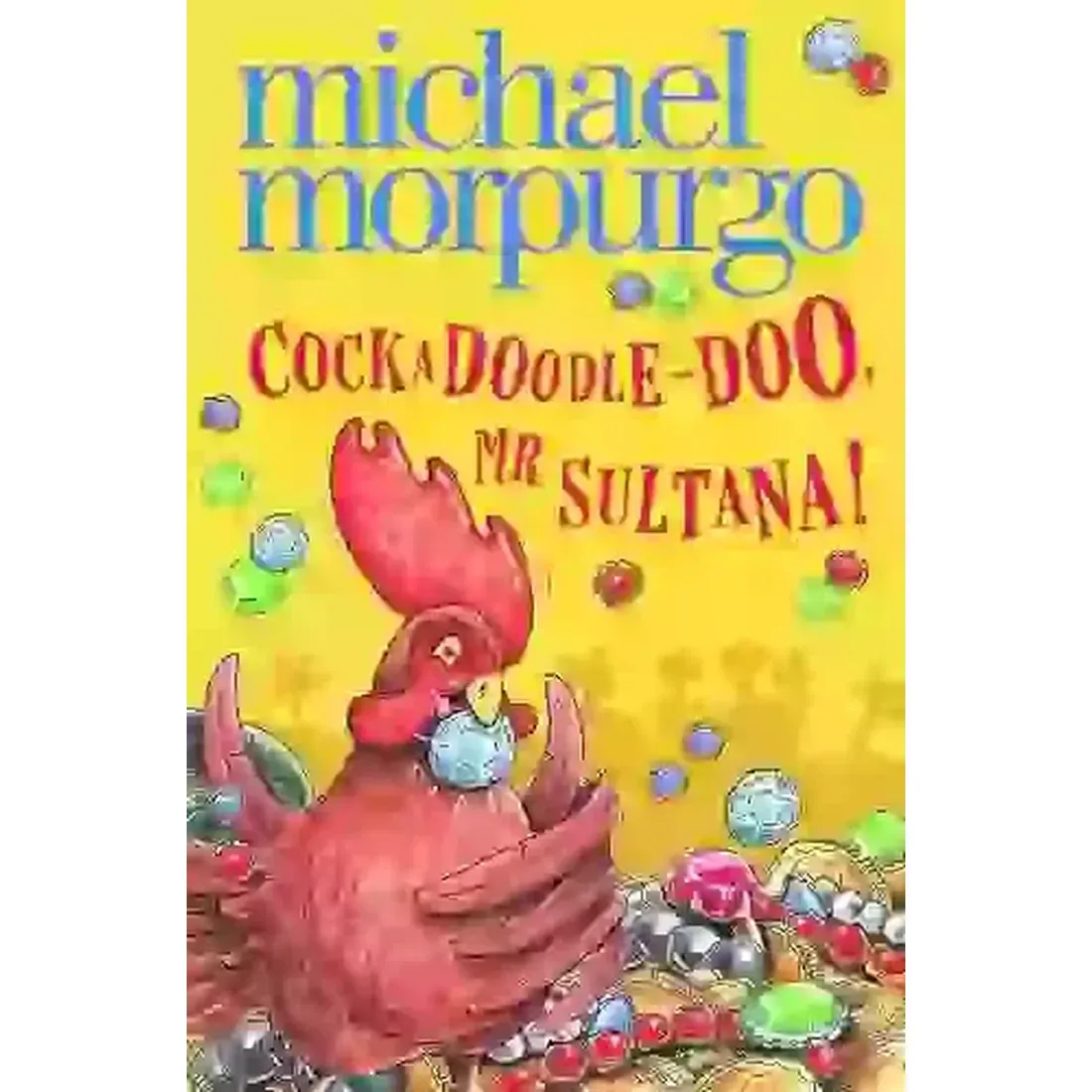 Cockadoodle-Doo, Mr Sultana!
