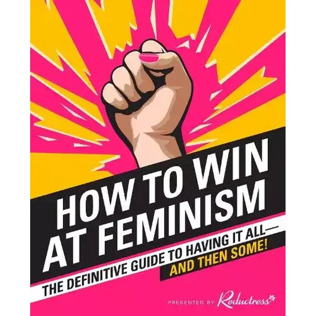 HOW TO WIN AT FEMINISM