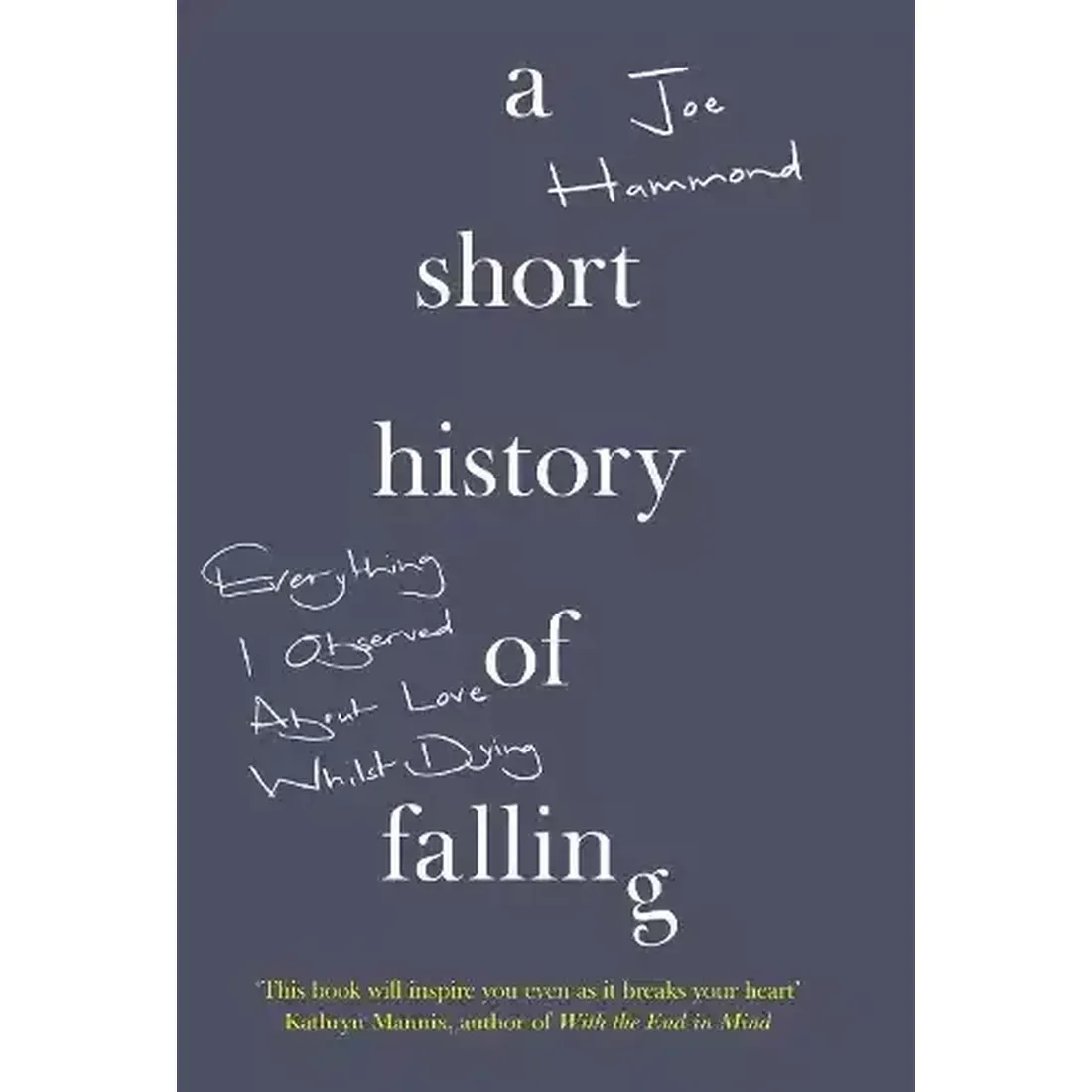 A SHORT HISTORY OF FALLING