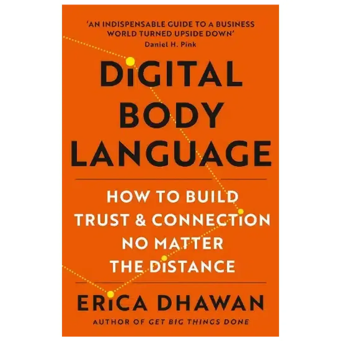 Digital Body Language : How to Build Trust and Connection, No Matter the Distance