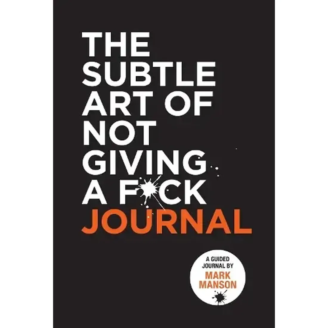 The Subtle Art of Not Giving a F*ck Journal
