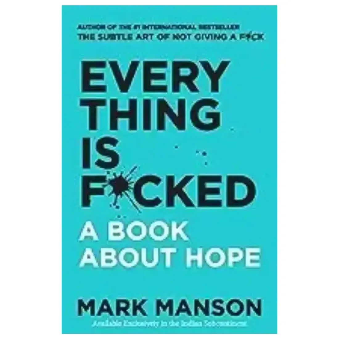 Everything Is F*cked : A Book About Hope