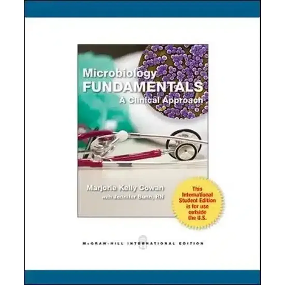 MICROBIOLOGY FUNDAMENTALS: A CLINICAL APPROACH