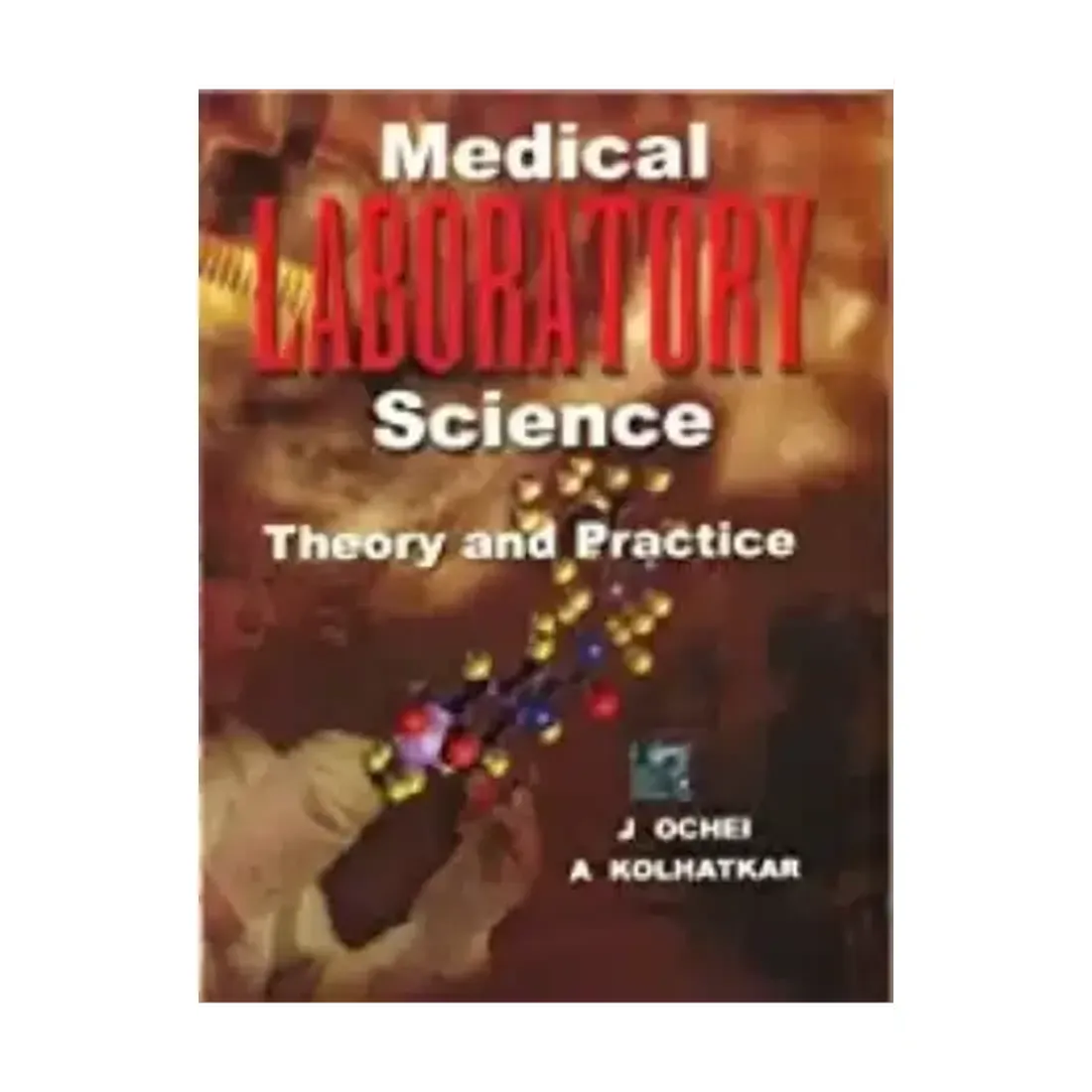Medical Laboratory Science: Theory And Practice