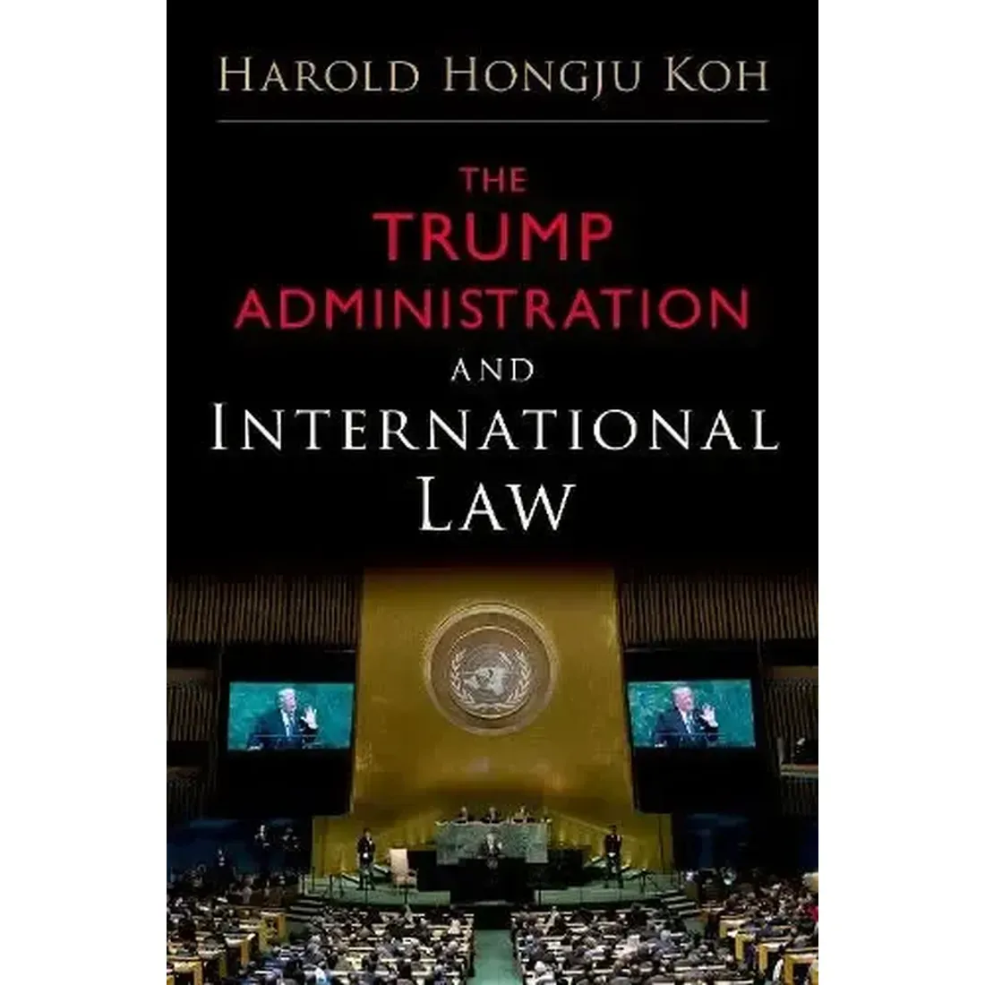 TRUMP ADMINISTRATION AND INTERNATIONAL LAW