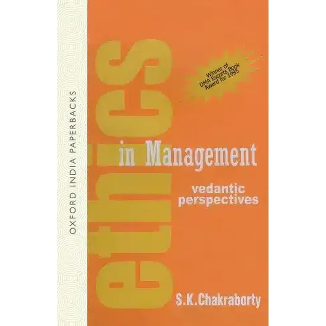 ETHICS IN MANAGEMENT: VEDANTIC PERSPECTIVES