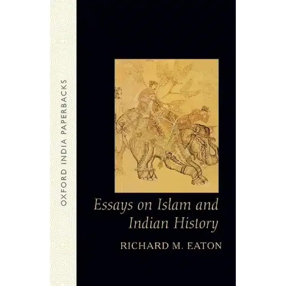 ESSAYS ON ISLAM AND INDIAN HISTORY