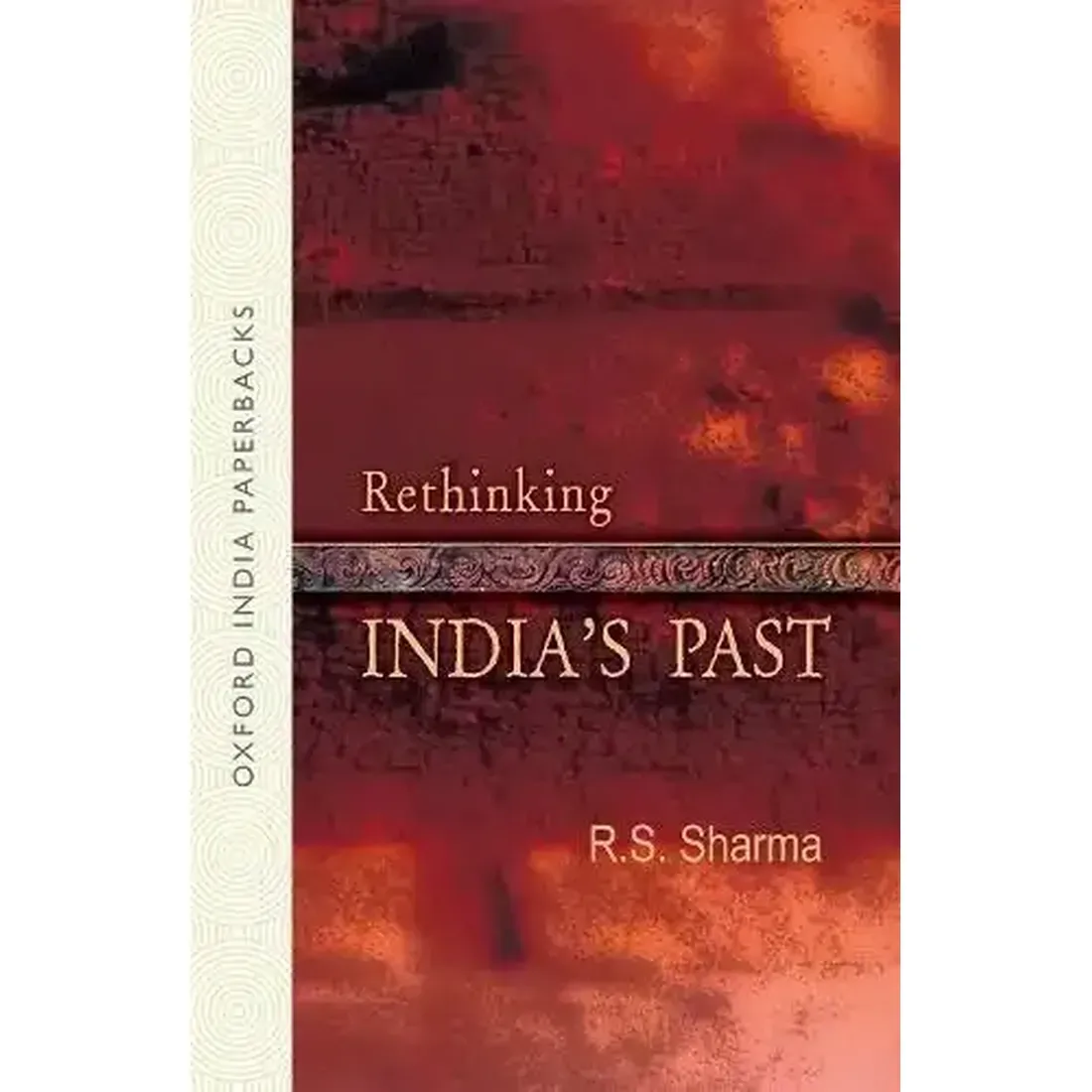 RETHINKING INDIAS PAST