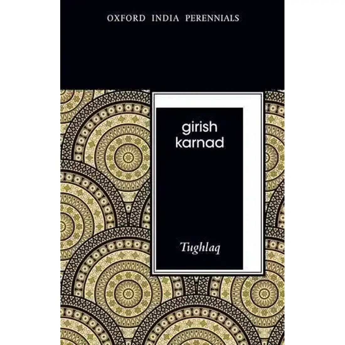 TUGHLAQ (OXFORD INDIA PERENNIALS)