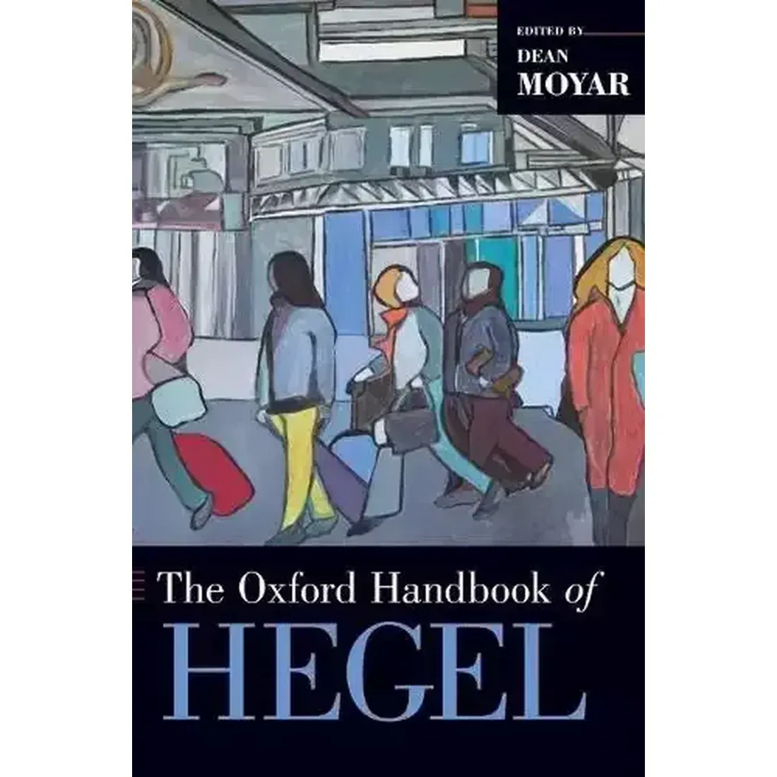 The Oxford Handbook of Hegel