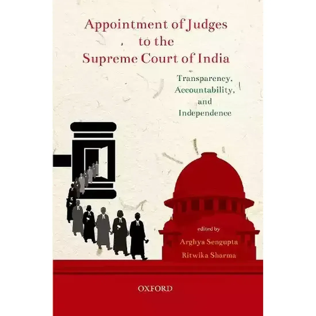 Appointment of Judges to the Supreme Court of India: Transparency, Accountability and Independence