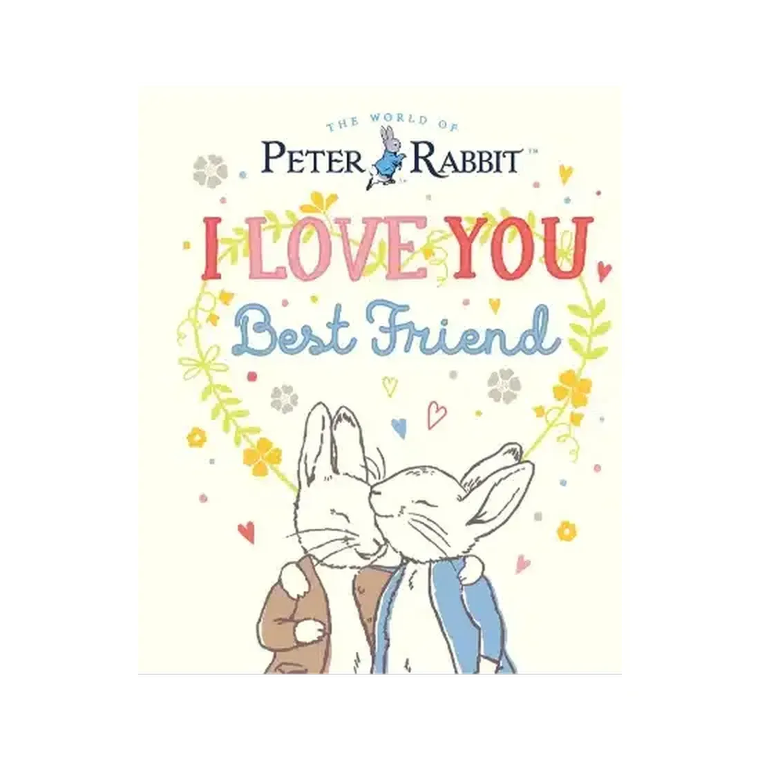 Peter Rabbit I Love You Best Friend