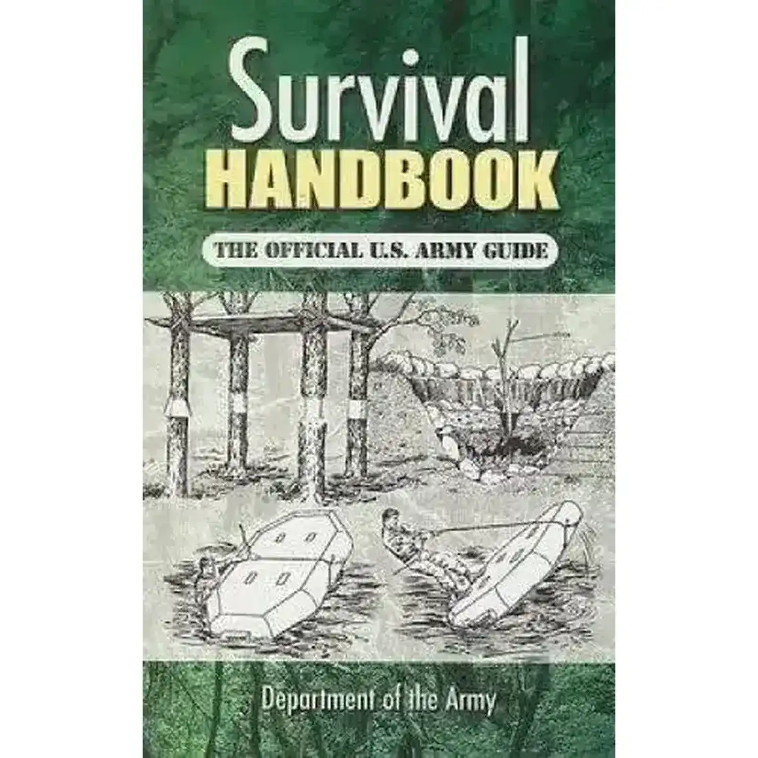 SURVIVAL HANDBOOK: THE OFFICIAL U.S. ARMY HANDBOOK