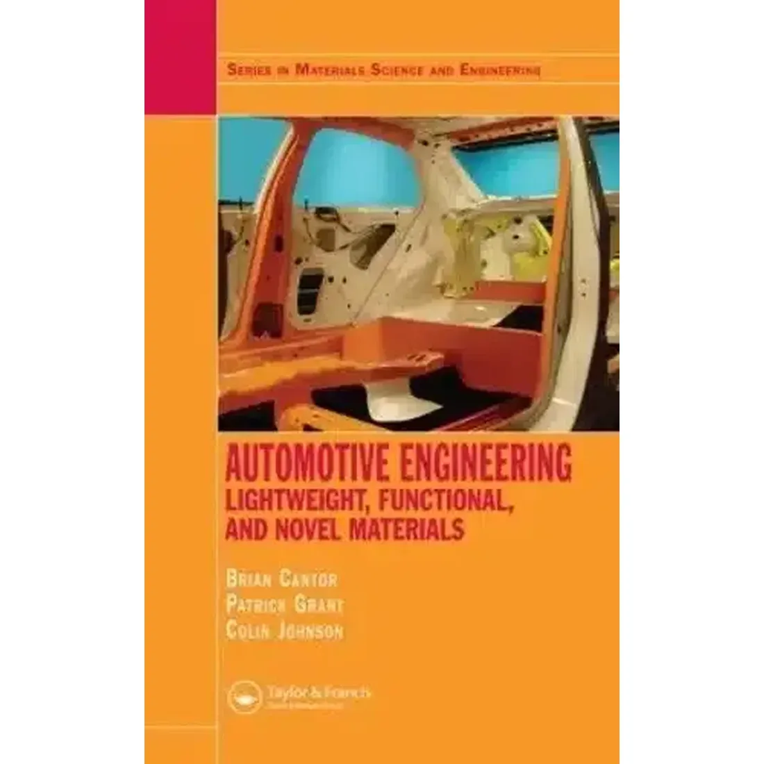AUTOMOTIVE ENGINEERING: LIGHTWEIGHT FUNCTIONAL AND NOVEL MATERIALS