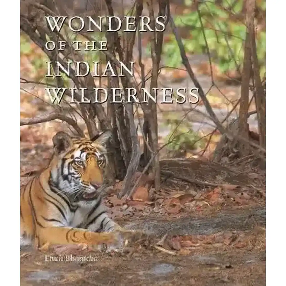 WONDERS OF THE INDIAN WILDERNESS