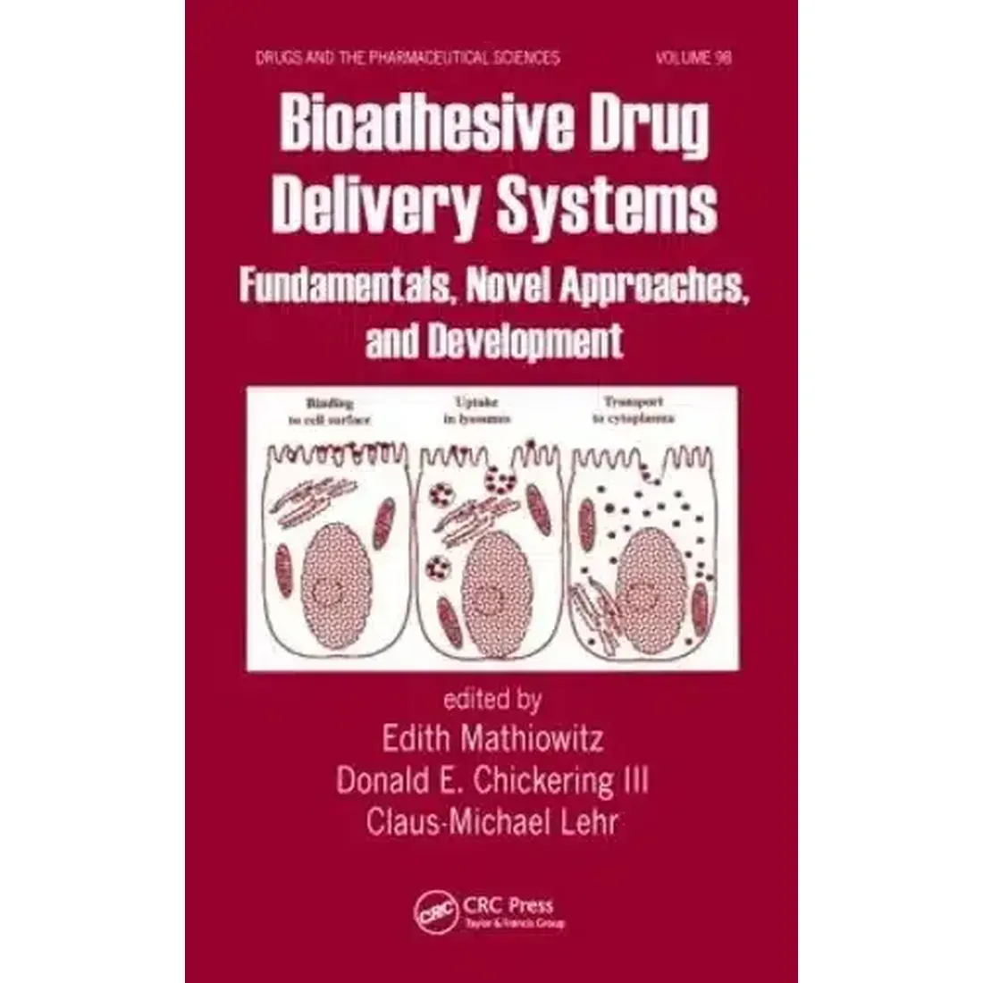 Bioadhesive Drug Delivery Systems: Fundamentas, Novel Approaches, and Development