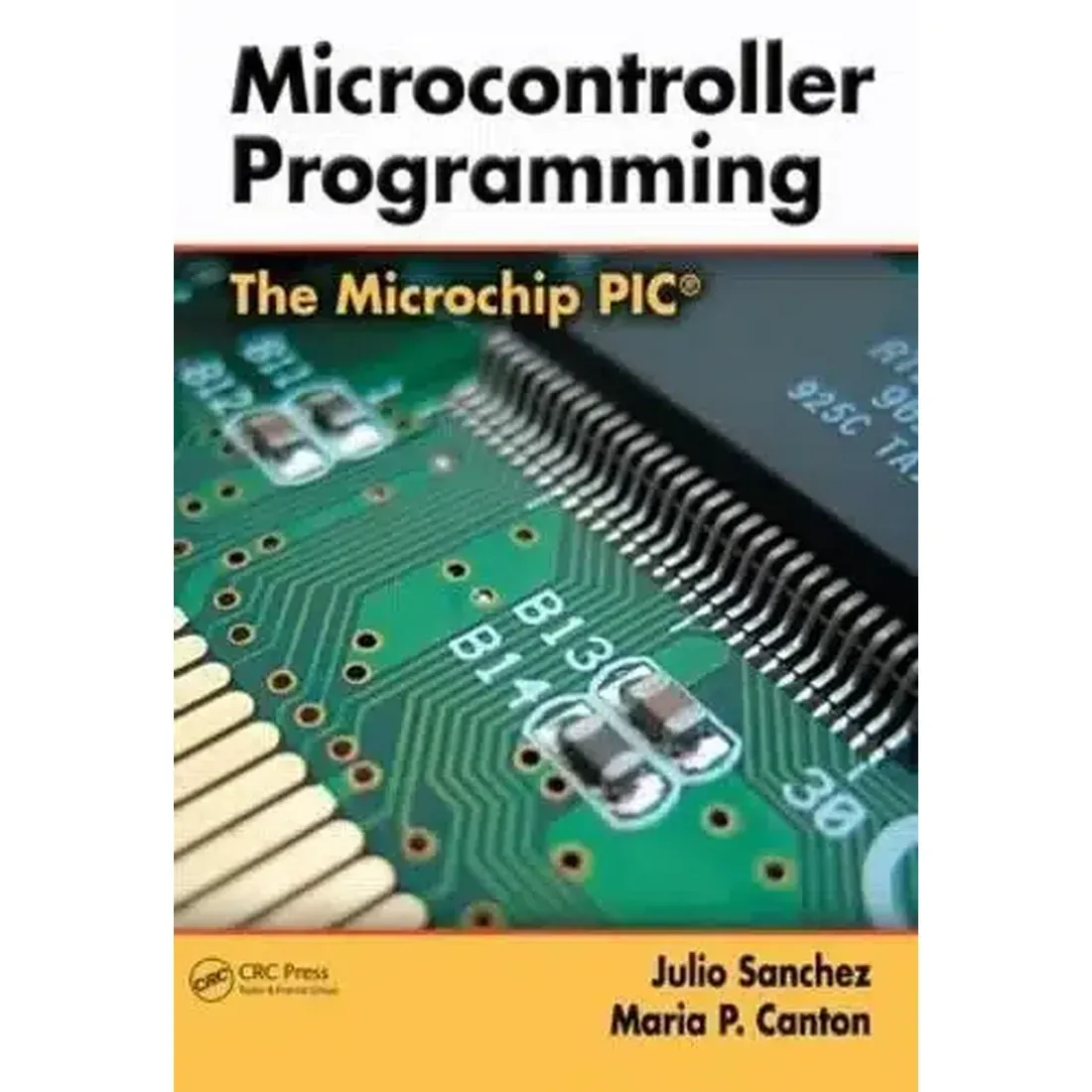 MICROCONTROLLER PROGRAMMING: THE MICROCHIP PIC