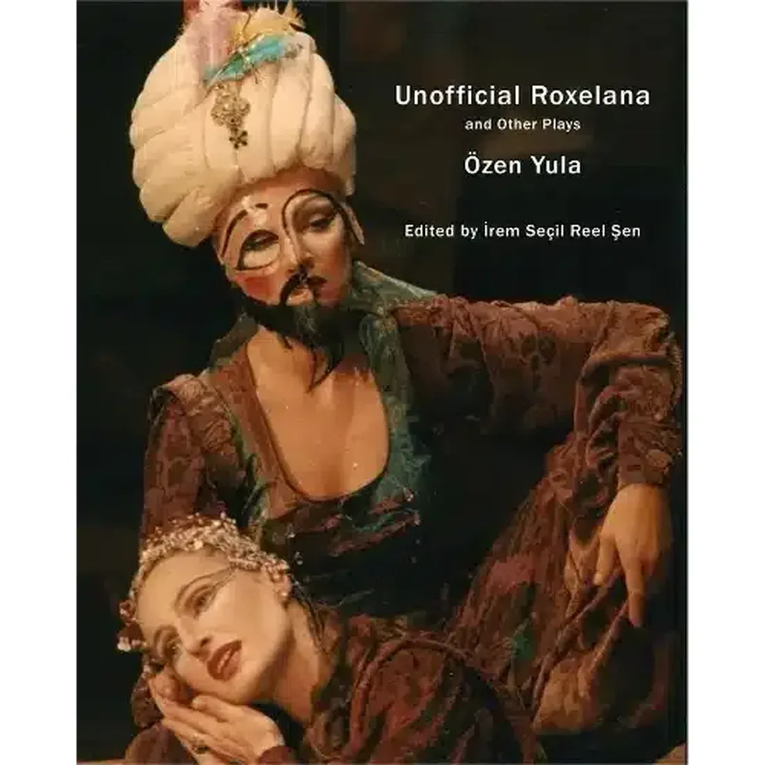 Unofficial Roxelana and Other Plays