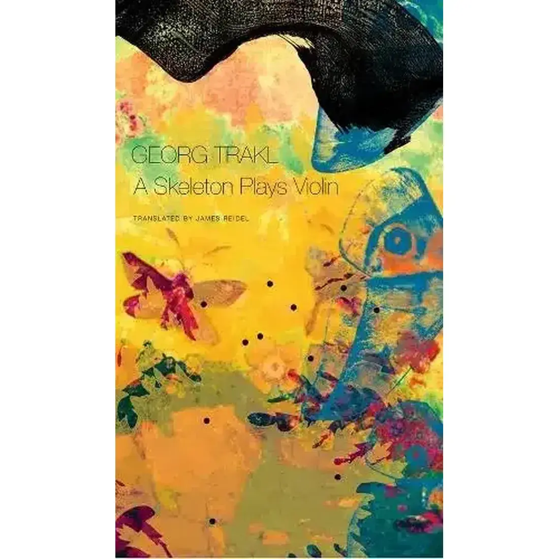 Skeleton Plays Violin ? Book Three of Our Trakl