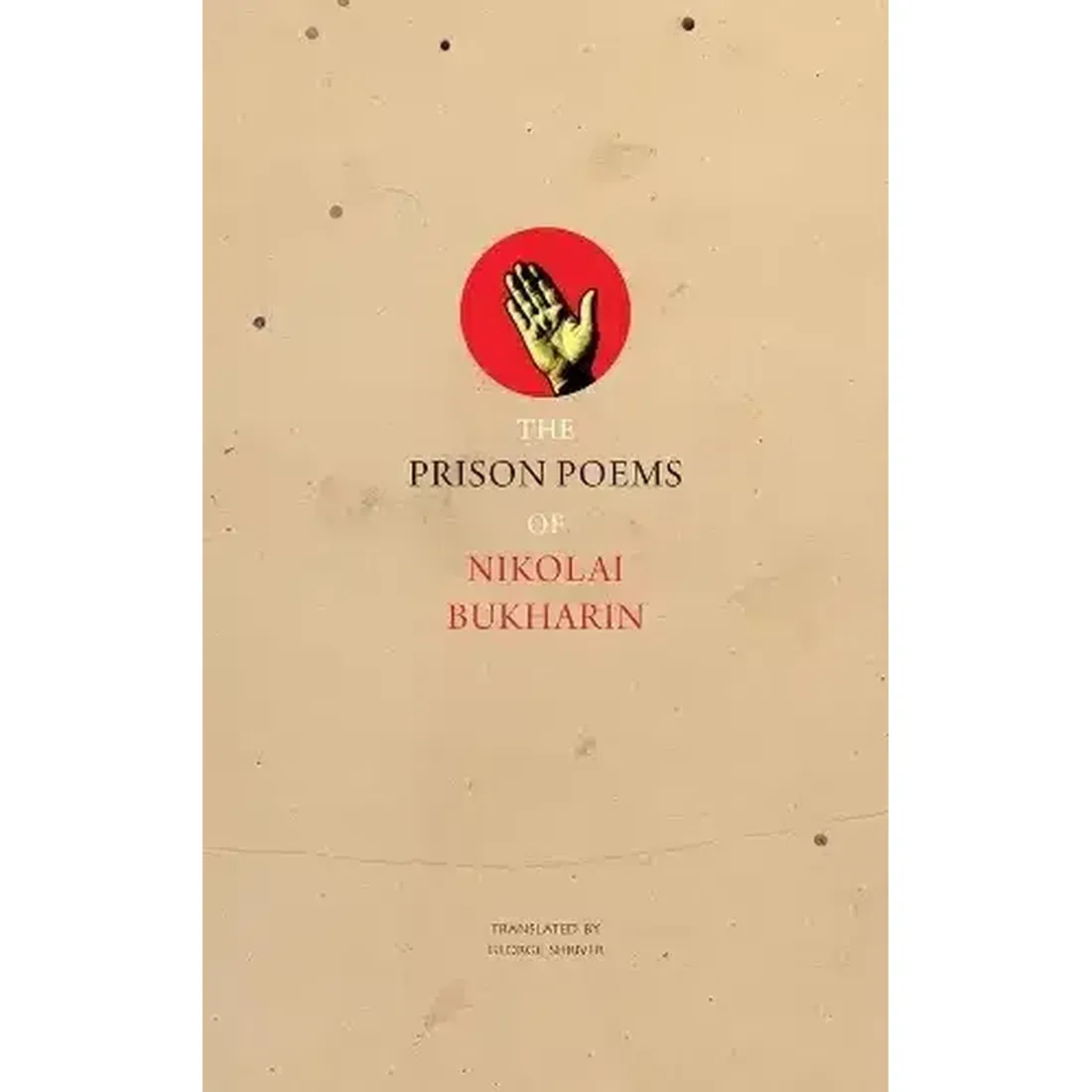 The Prison Poems of Nikolai Bukharin