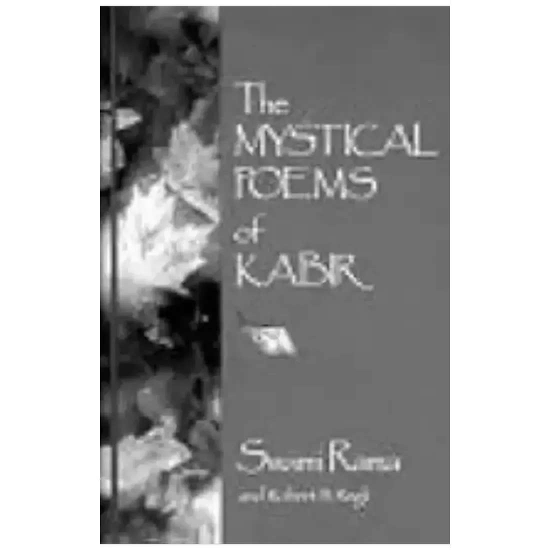 THE MYSTICAL POEMS OF KABIR