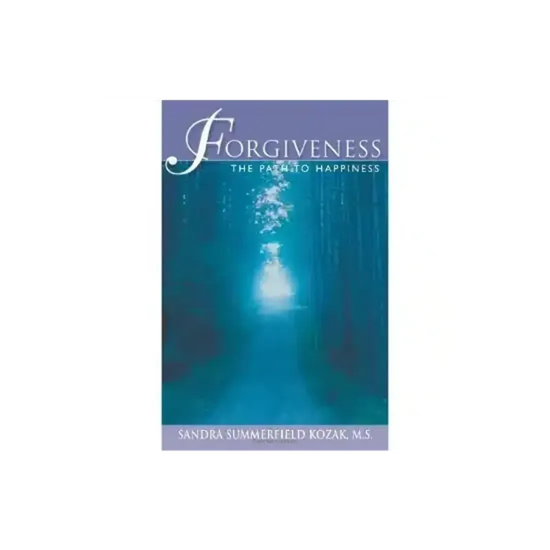 FORGIVENESS THE PATH TO HAPPINESS