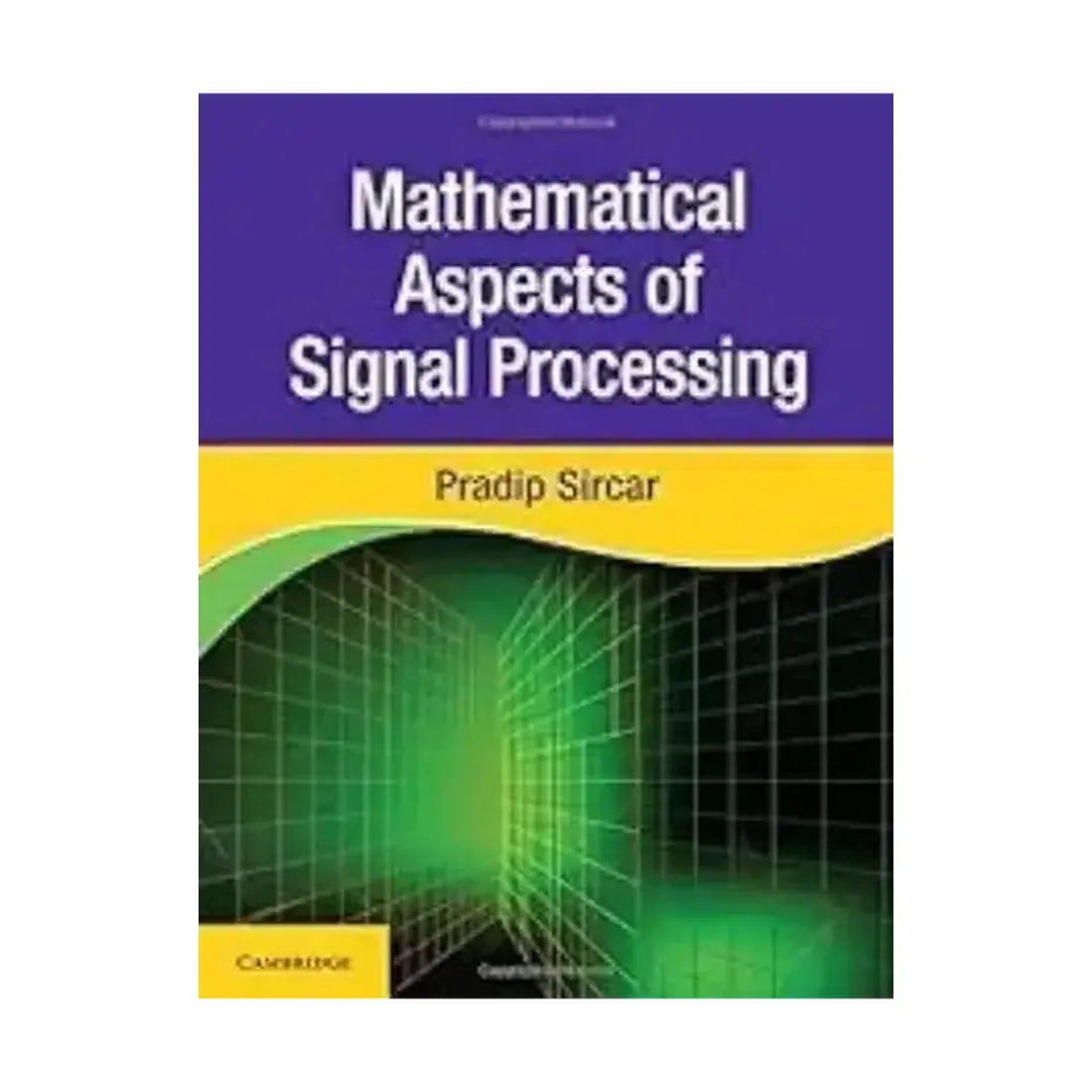 MATHEMATICAL ASPECTS OF SIGNAL PROCESSING
