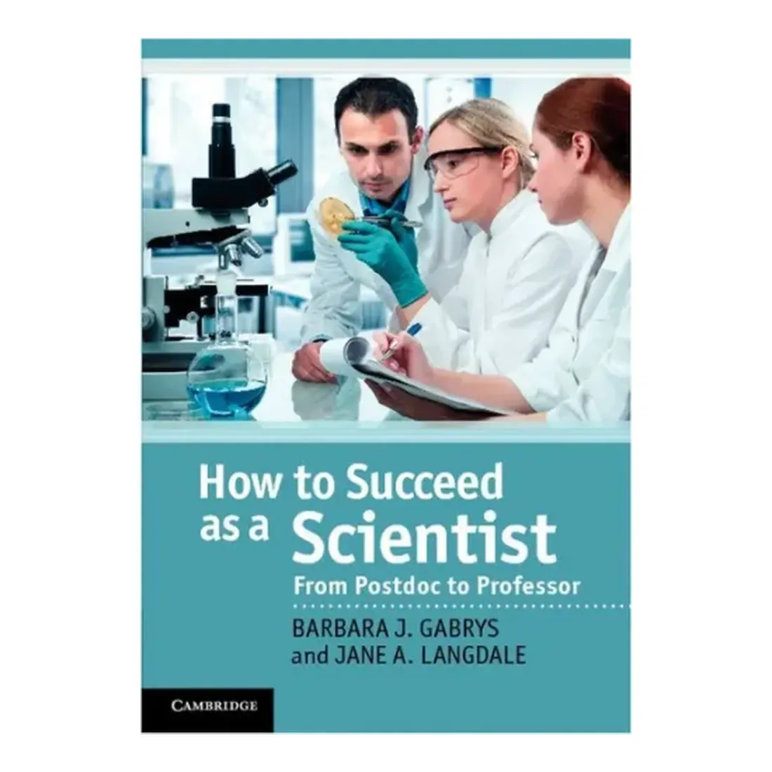 How to Succeed as a Scientist: from Postdoc to Professor