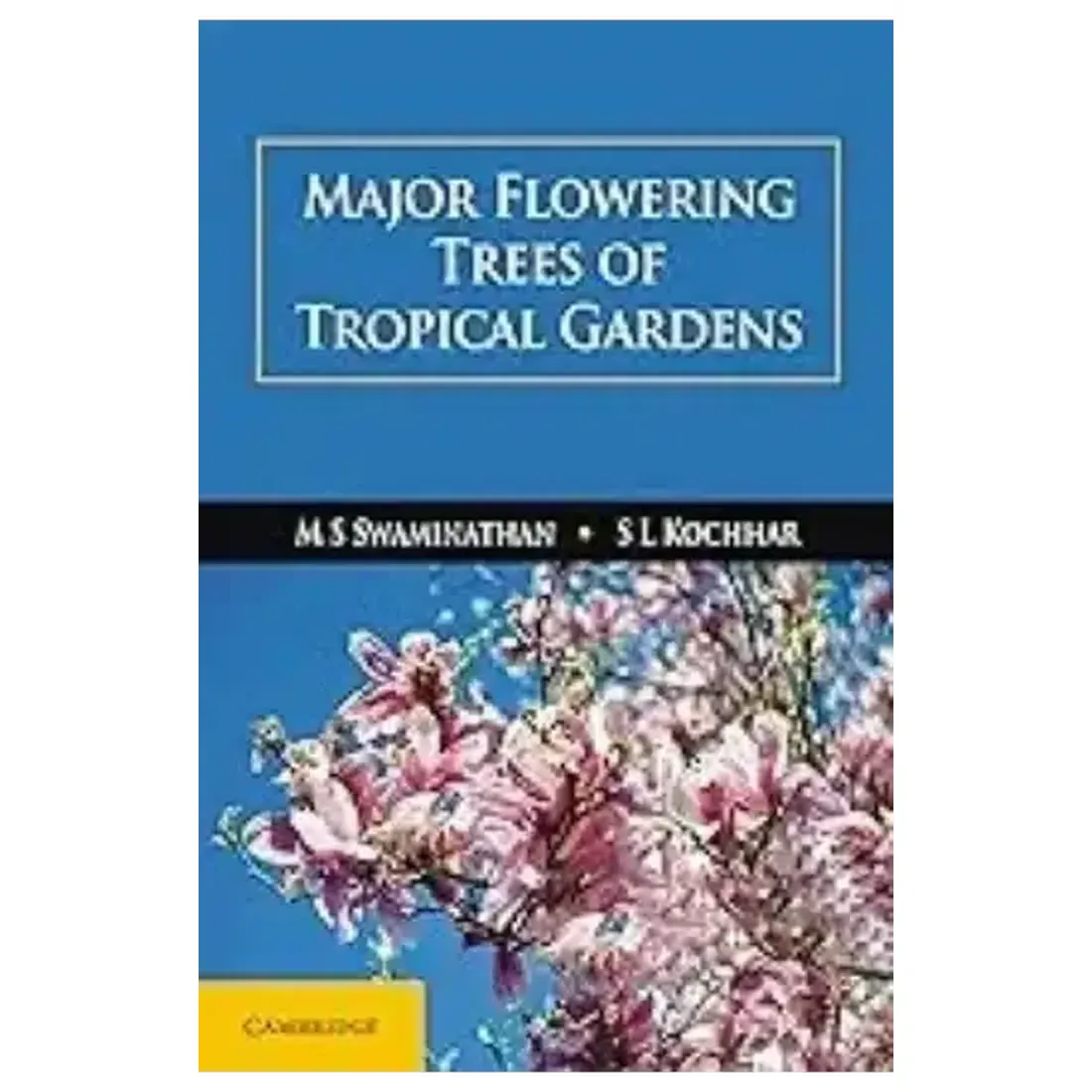 MAJOR FLOWERING TREES OF TROPICAL GARDENS