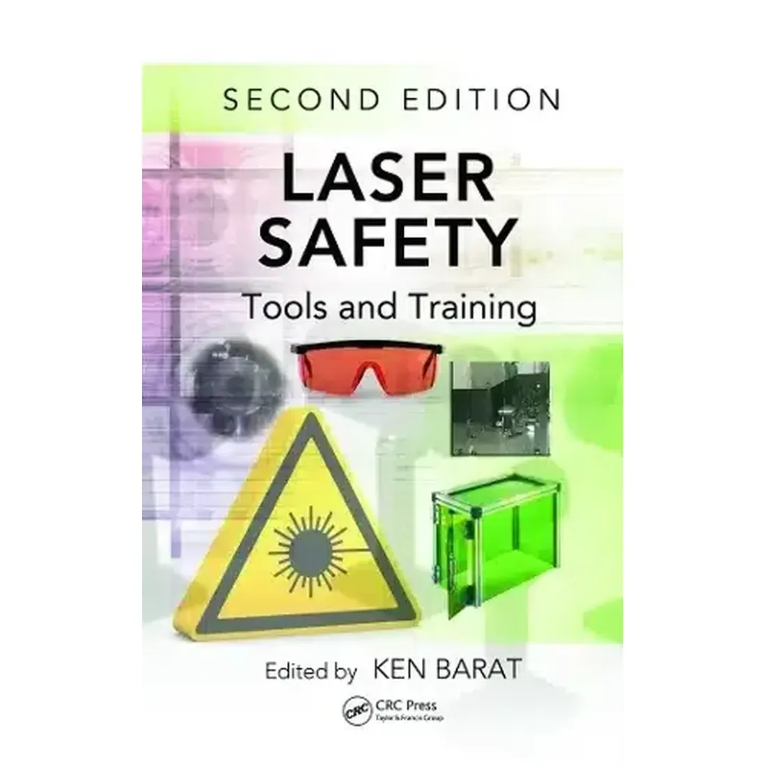 LASER SAFETY: TOOLS AND TRAINING, 2ND EDITION