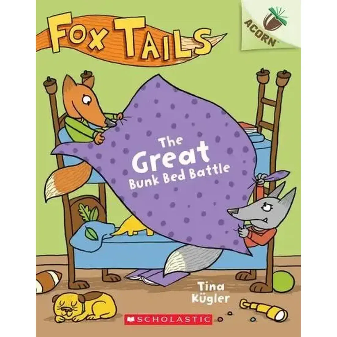 Fox Tails #1: The Great Bunk Bed Battle (An Acorn Book)