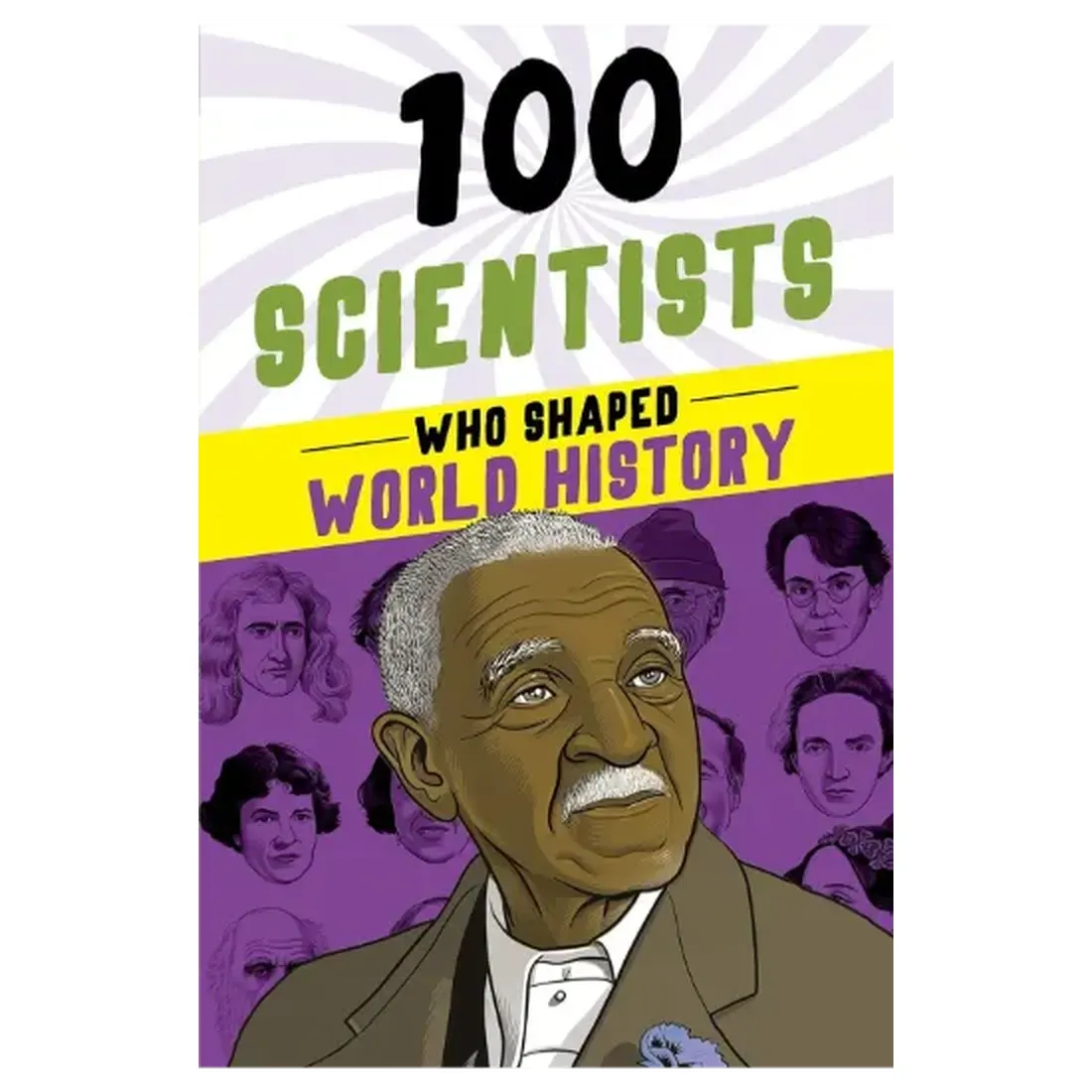 100 Scientists Who Shaped World History