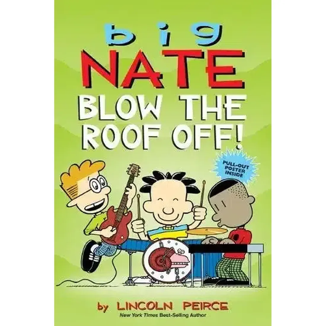 Big Nate: Blow the Roof Off!