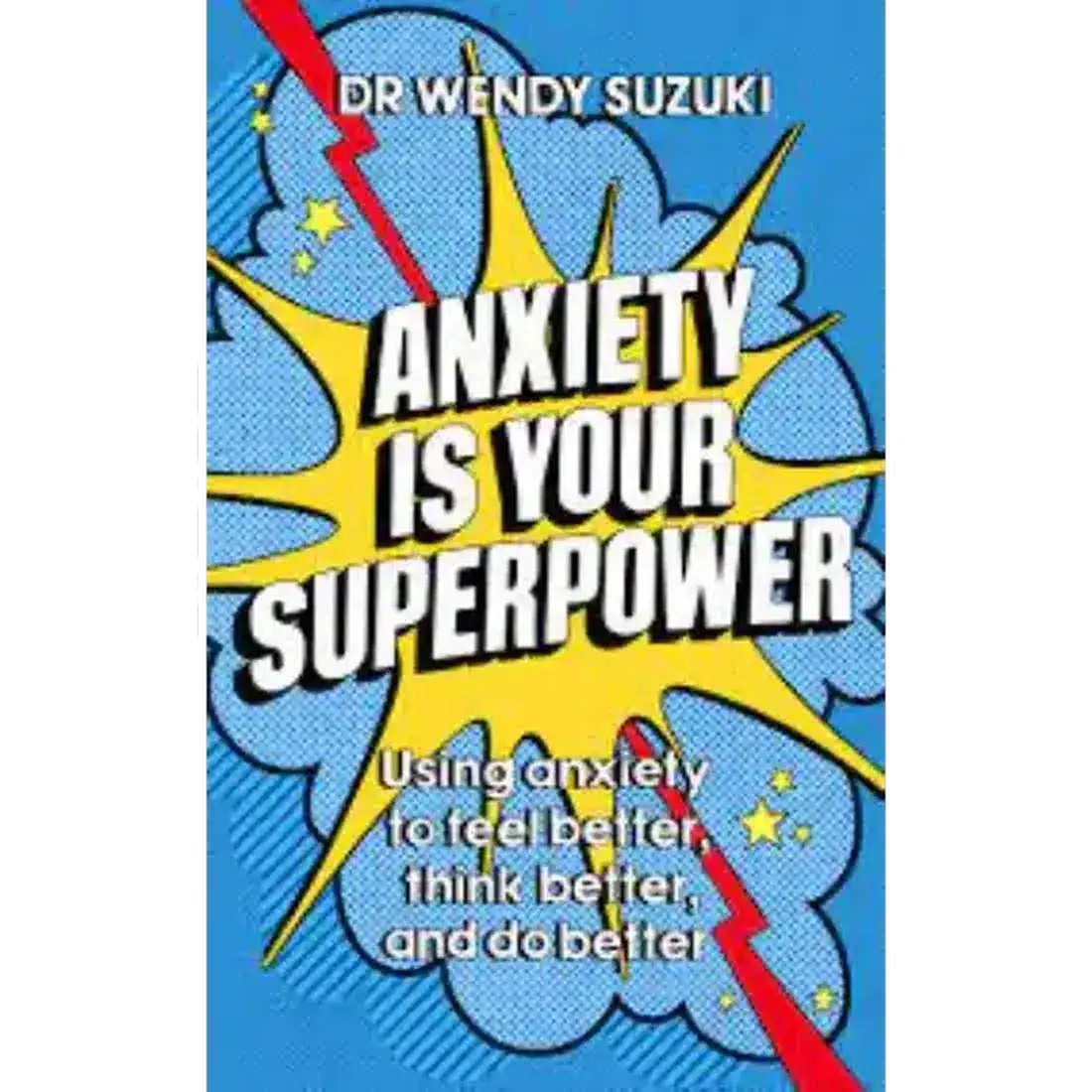 Anxiety is Your Superpower