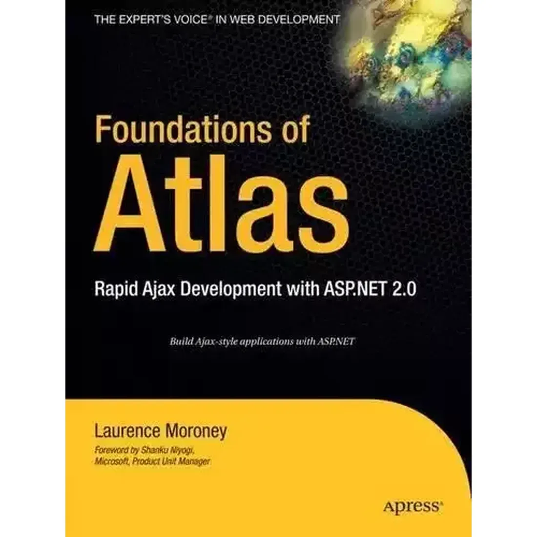 FOUNDATIONS OF ATLAS: RAPID AJAX DEVELOPMENT WITH ASP.NET 2.0