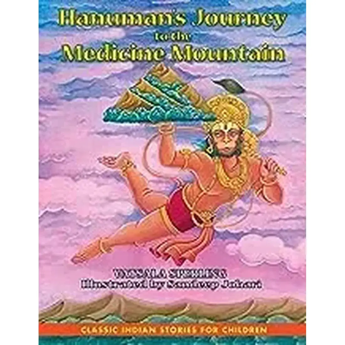 HANUMANS JOURNEY TO THE MEDICINE MOUNTA