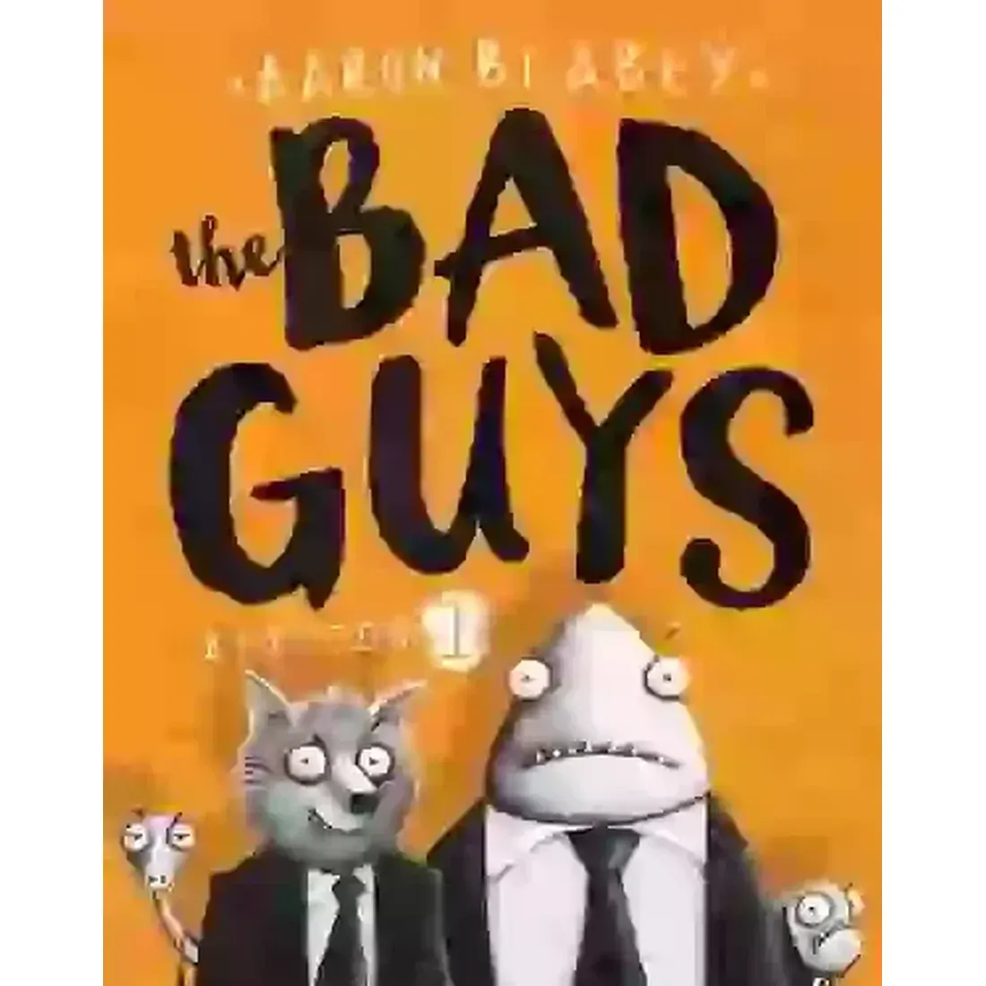 THE BAD GUYS EPISODE 1