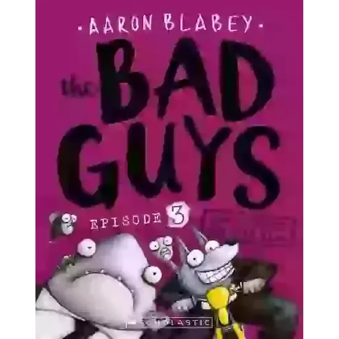 THE BAD GUYS EPISODE 3: THE FURBALL STRIKES BACK