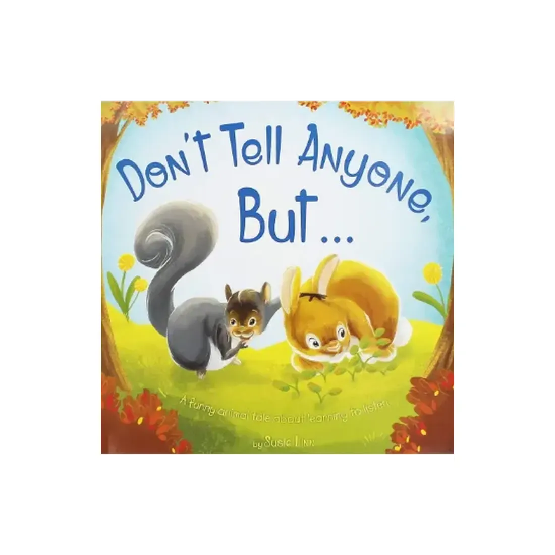 Don't Tell Anyone But…