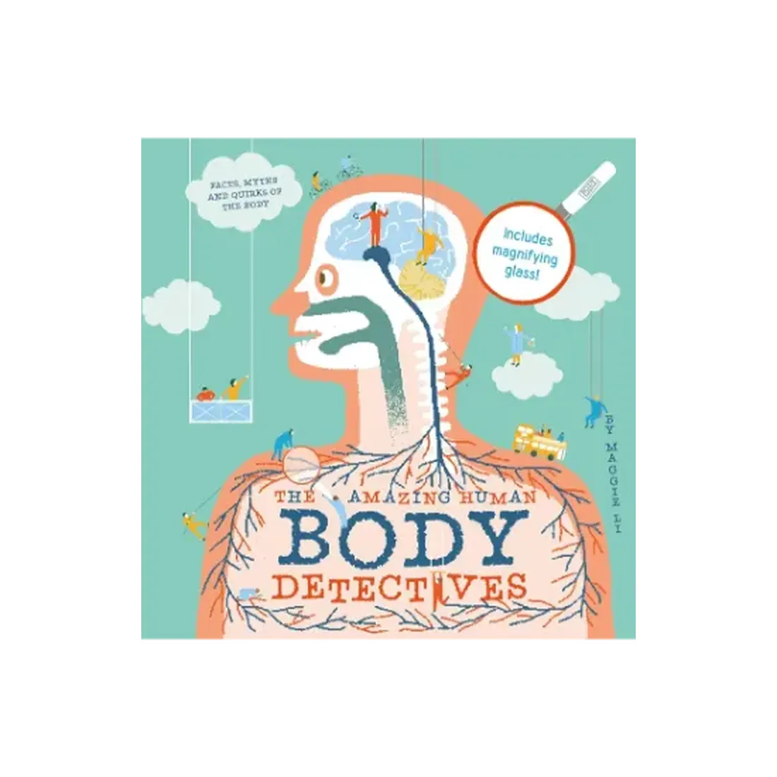The Amazing Human Body Detectives: Amazing Facts, Myths And