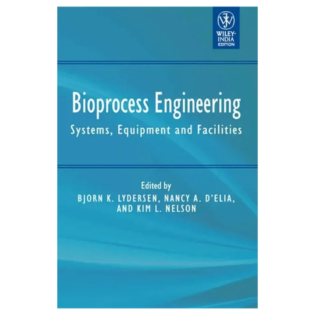 BIOPROCESS ENGINEERING: SYSTEMS, EQUIPMENT AND FACILITIES