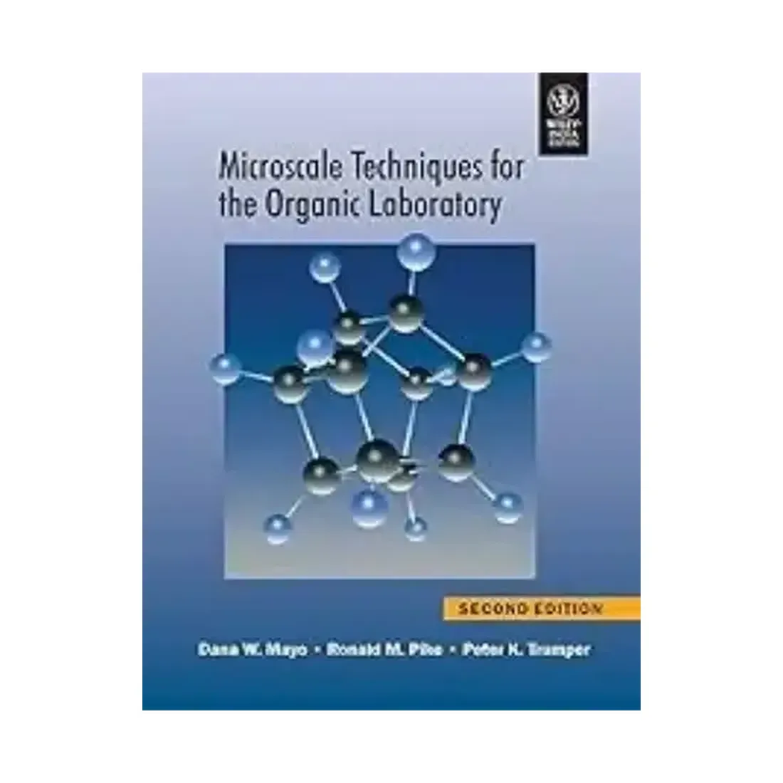 MICROSCALE TECHNIQUES FOR THE ORGANIC LABORATORY, 2ND EDITION