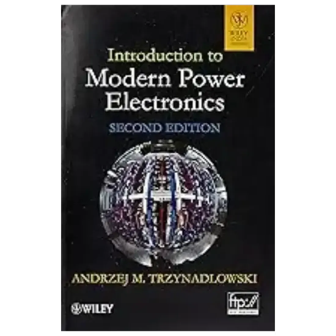 INTRODUCTION TO MODERN POWER ELECTRONICS, 2ND EDITION