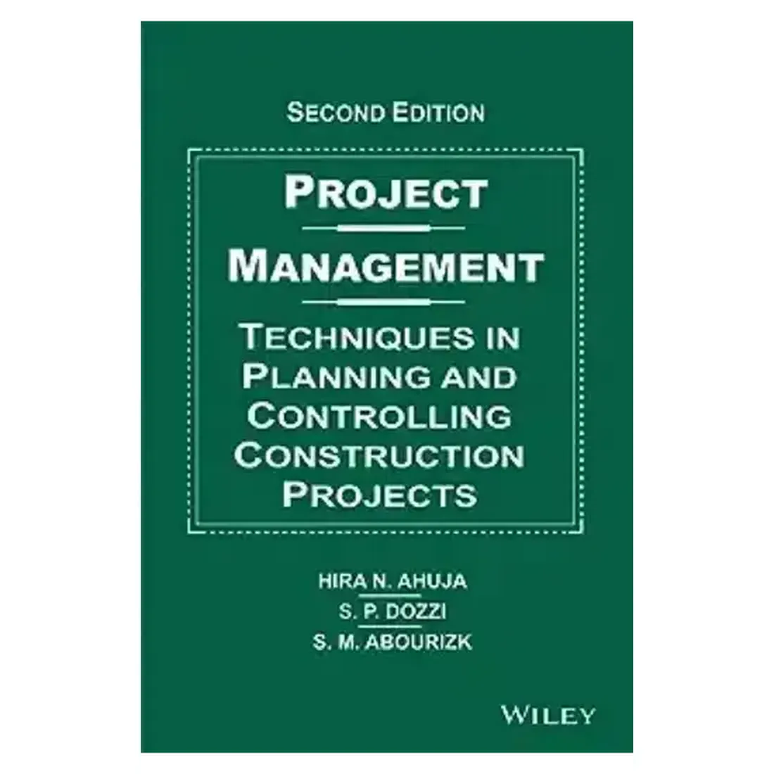 PROJECT MANAGEMENT TECHNIQUES IN PLANNING AND CONTROLLING CONSTRUCTION PROJECTS, 2E