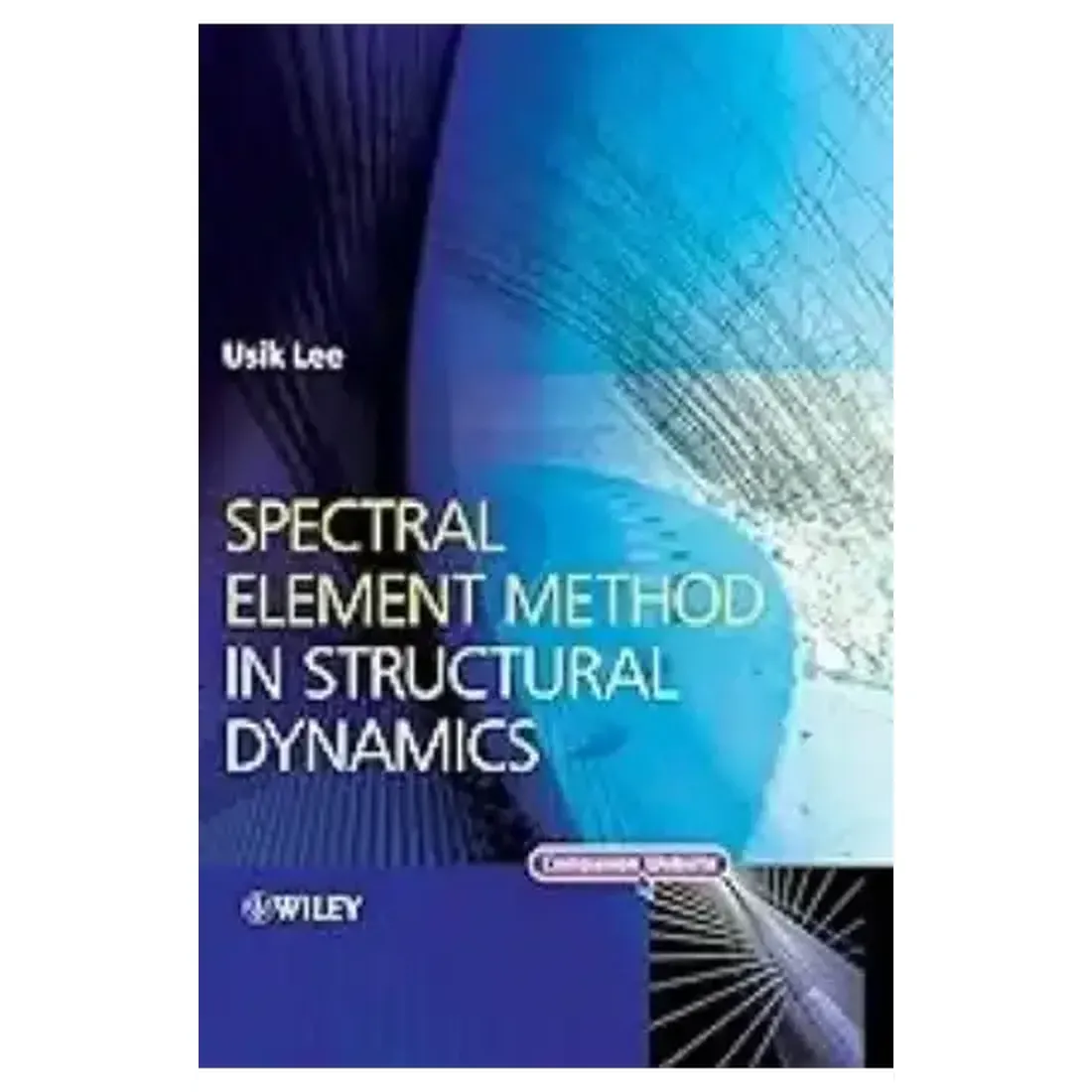 SPECTRAL ELEMENT METHOD IN STRUCTURAL DYNAMICS