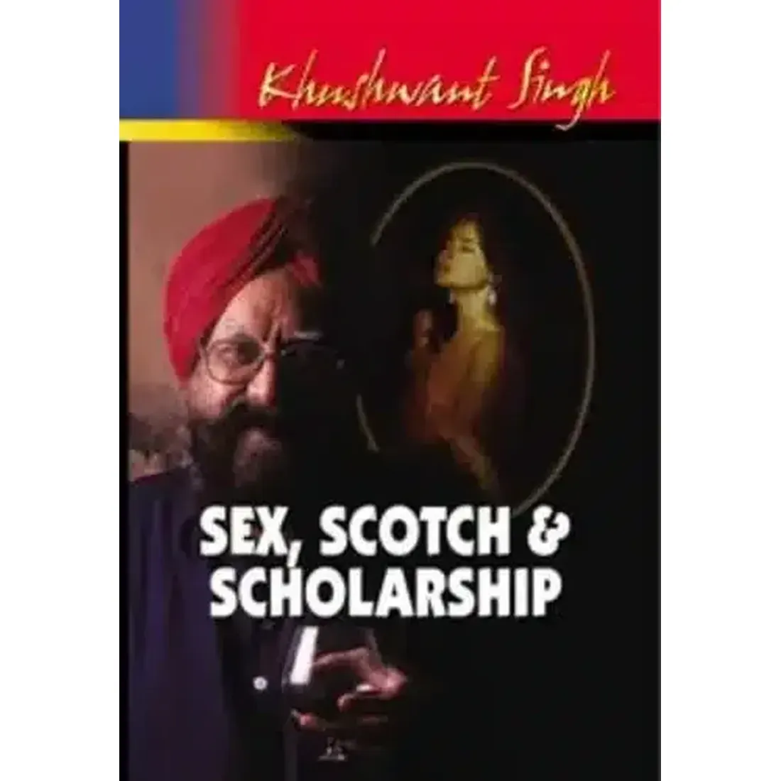 SEX,SCOTCH &amp; SCHOLARSHIP
