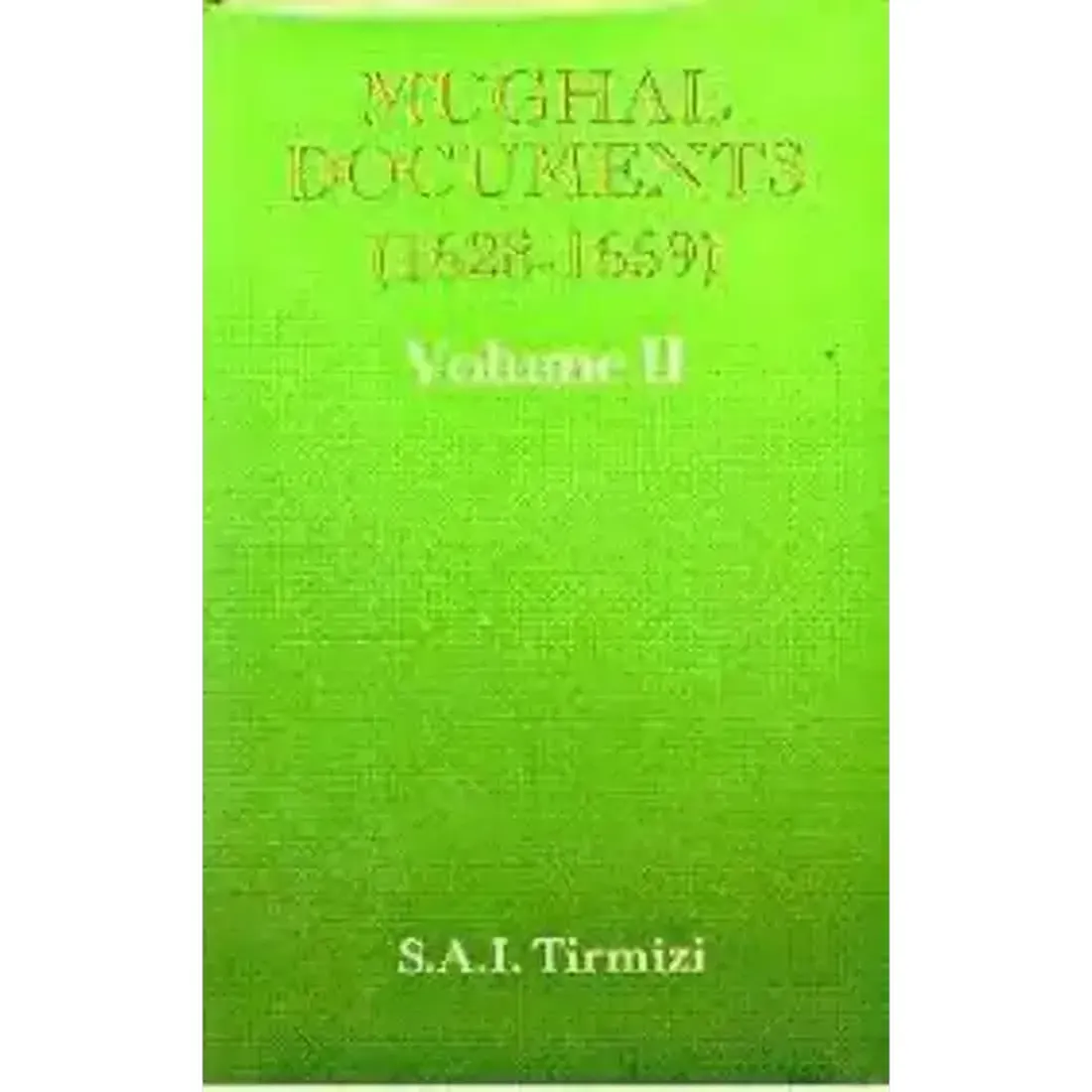 Mughal Documents, Vol. II: 1628-1659