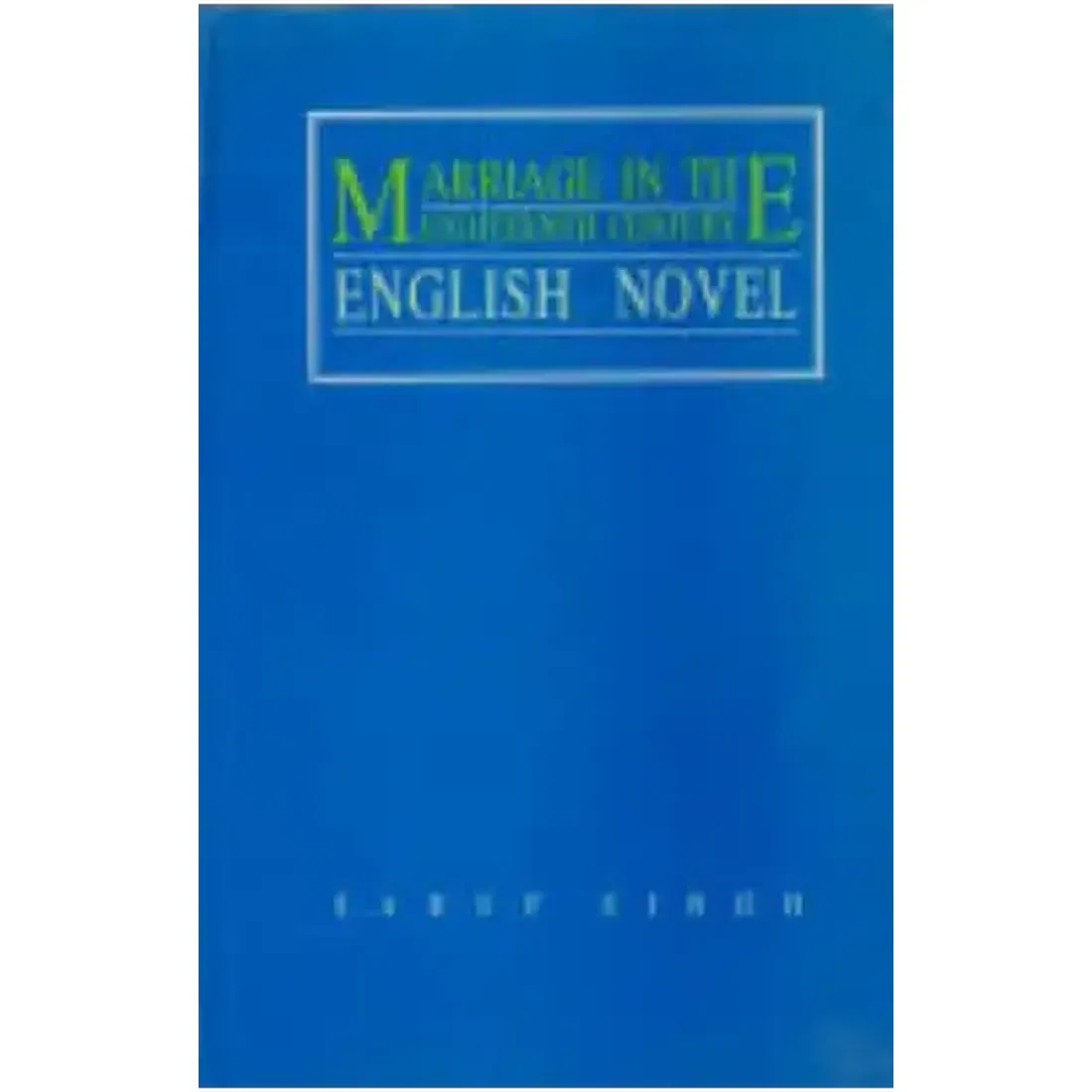 Marriage in the Eighteenth Century English Novel