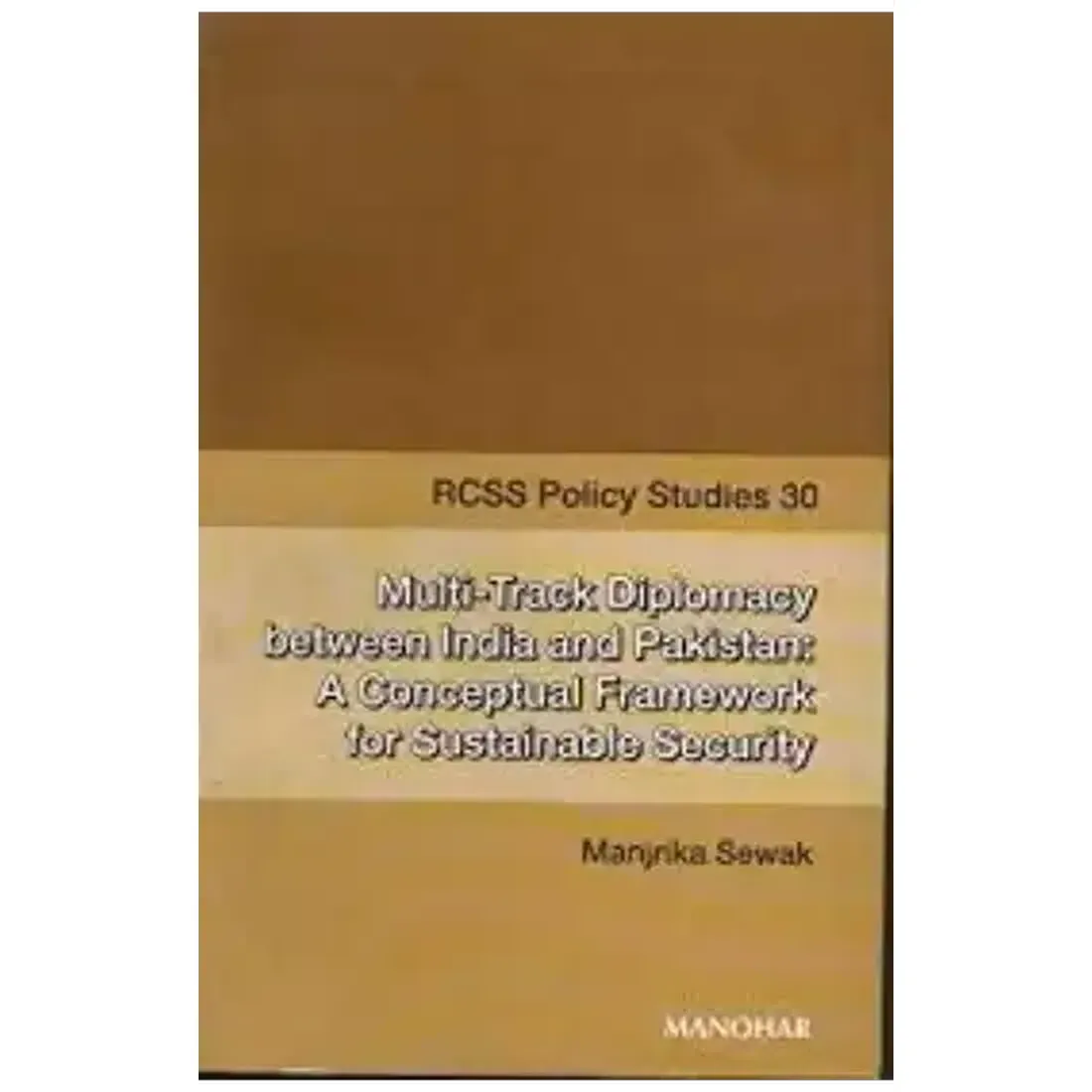 Multi-Track Diplomacy between India and Pakistan: A Conceptual Framework for Sustainable Security
