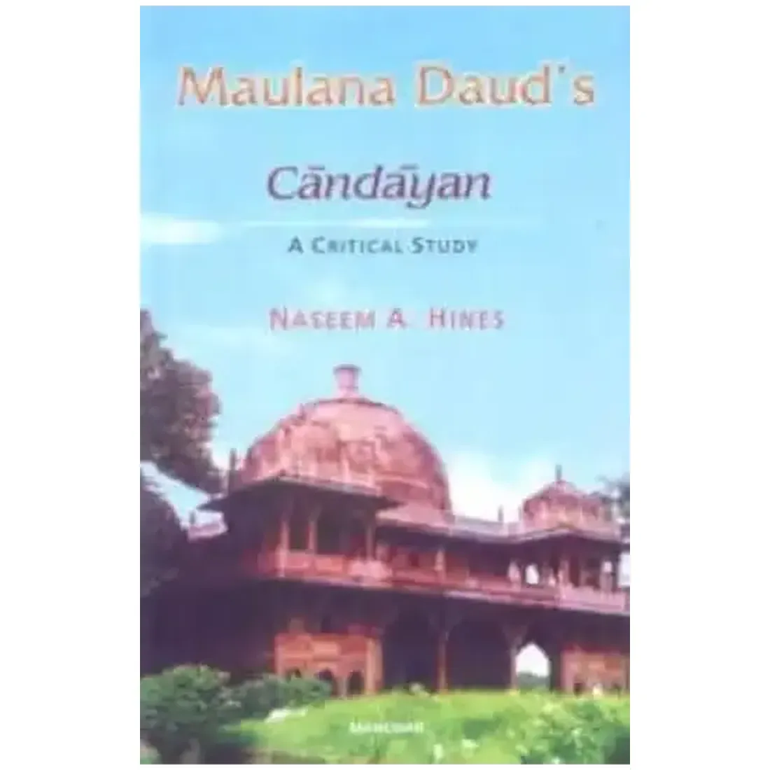 Maulana Daud`s Candayan: A Critical Study